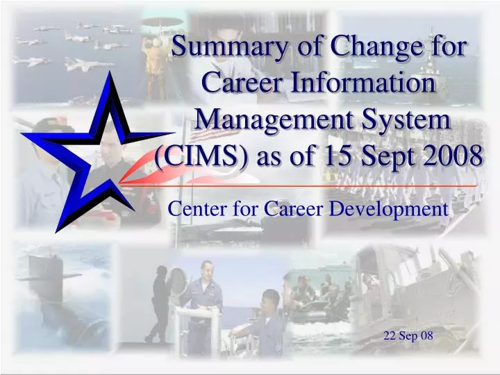summary of change for career information management system cims as of 15 sept 2008