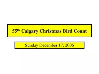 55 th Calgary Christmas Bird Count