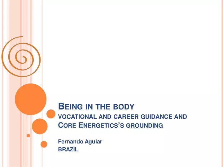being in the body vocational and career guidance and core energetics s grounding