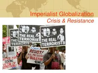 Imperialist Globalization Crisis &amp; Resistance