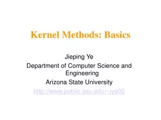 Kernel Methods: Basics