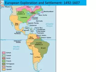European Exploration and Settlement: 1492-1607