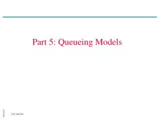 Part 5: Queueing Models
