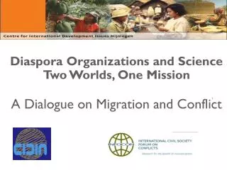 Diaspora Organizations and Science Two Worlds, One Mission A Dialogue on Migration and Conflict