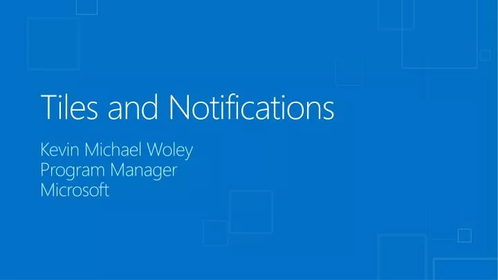tiles and notifications
