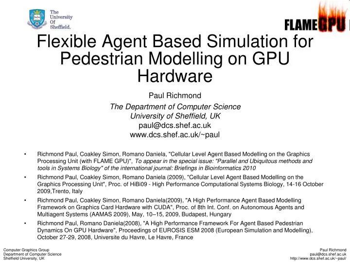 flexible agent based simulation for pedestrian modelling on gpu hardware