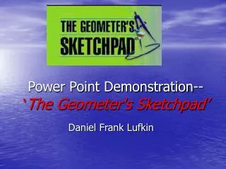 Power Point Demonstration-- ‘ The Geometer's Sketchpad’