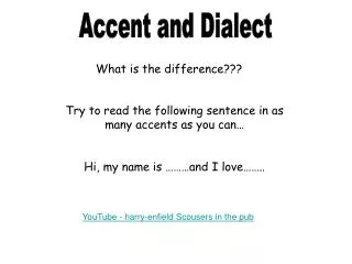 Accent and Dialect