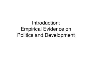 Introduction: Empirical Evidence on Politics and Development