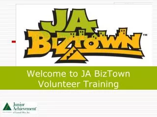 Welcome to JA BizTown Volunteer Training