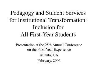 Pedagogy and Student Services for Institutional Transformation: Inclusion for All First-Year Students