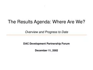 The Results Agenda: Where Are We? Overview and Progress to Date