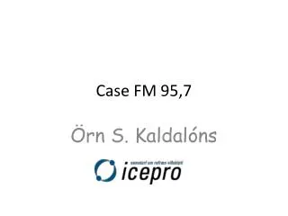 Case FM 95,7