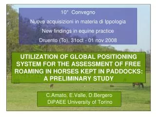 UTILIZATION OF GLOBAL POSITIONING SYSTEM FOR THE ASSESSMENT OF FREE ROAMING IN HORSES KEPT IN PADDOCKS: A PRELIMINARY ST