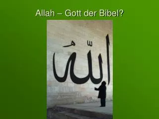 Allah – Gott der Bibel?