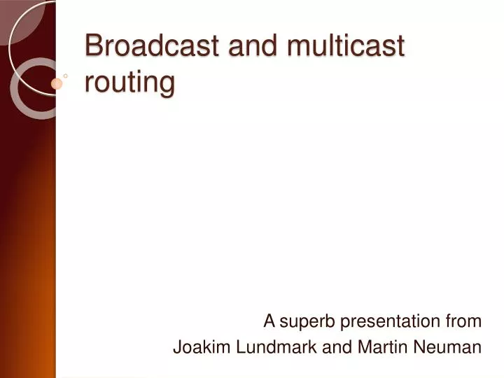 broadcast and multicast routing