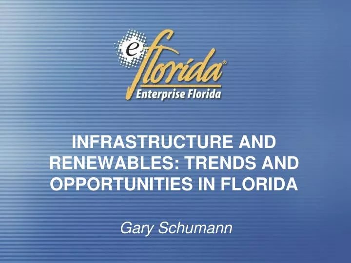 infrastructure and renewables trends and opportunities in florida