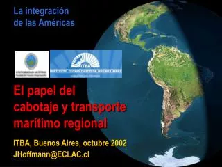La integración de las Américas El papel del cabotaje y transporte marítimo regional