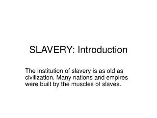SLAVERY: Introduction