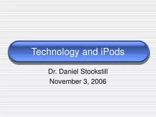 Technology and iPods