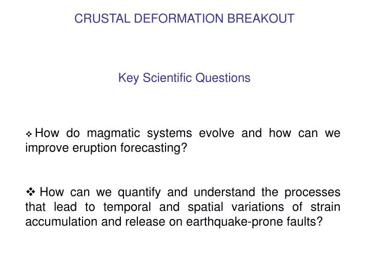 crustal deformation breakout key scientific questions