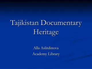 Tajikistan Documentary Heritage