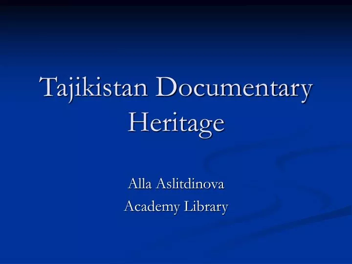 tajikistan documentary heritage
