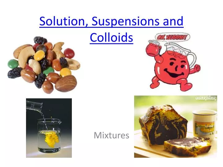 solution suspensions and colloids