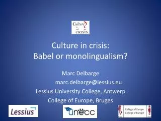 Culture in crisis: Babel or monolingualism?