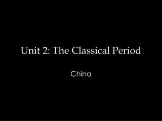 Unit 2: The Classical Period