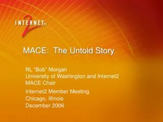 MACE: The Untold Story