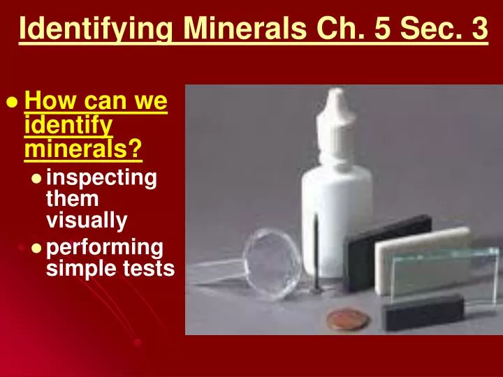 identifying minerals ch 5 sec 3