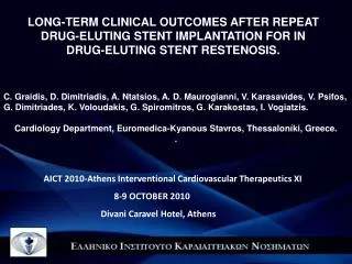 LONG-TERM CLINICAL OUTCOMES AFTER REPEAT DRUG-ELUTING STENT IMPLANTATION FOR IN DRUG-ELUTING STENT RESTENOSIS.