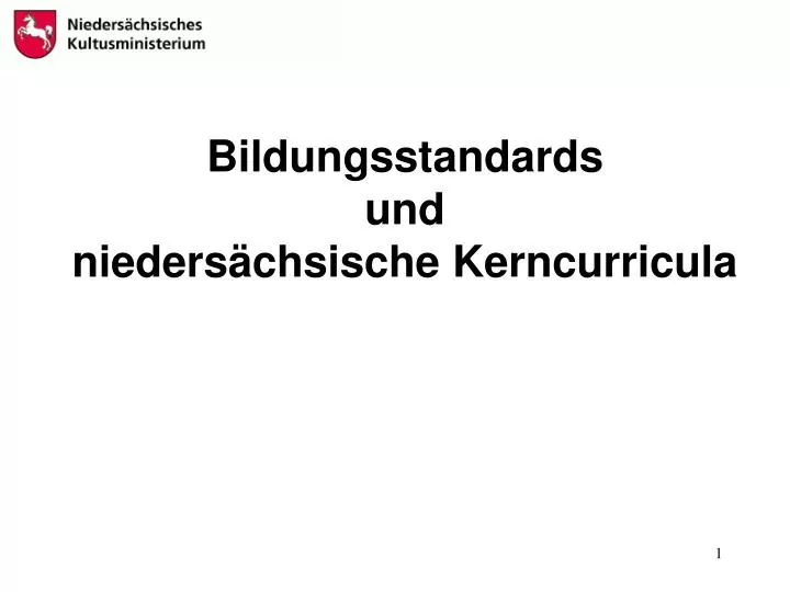 bildungsstandards und nieders chsische kerncurricula