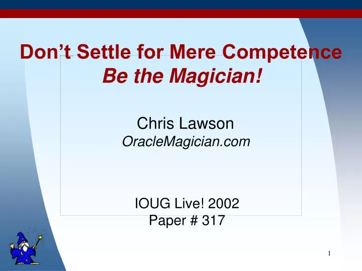 don t settle for mere competence be the magician
