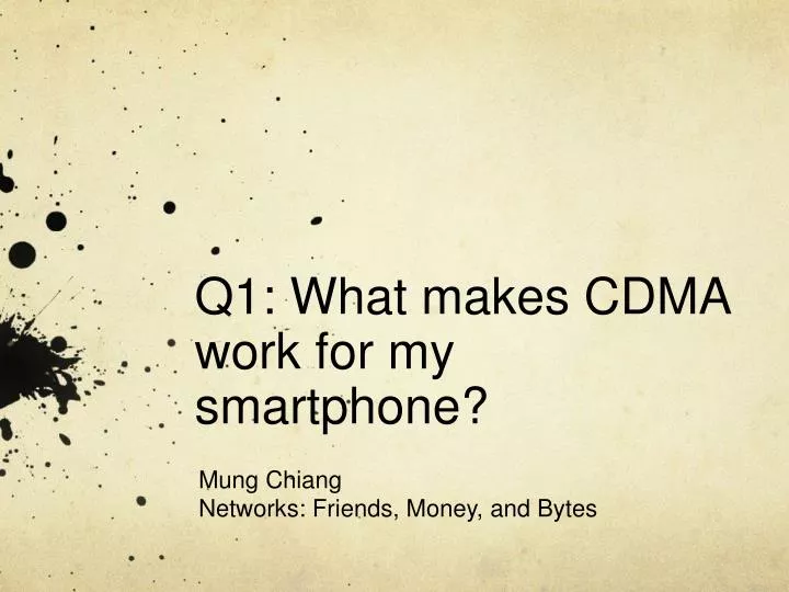 q1 what makes cdma work for my smartphone