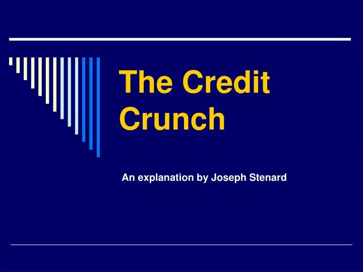 the credit crunch