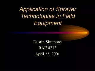 Application of Sprayer Technologies in Field Equipment