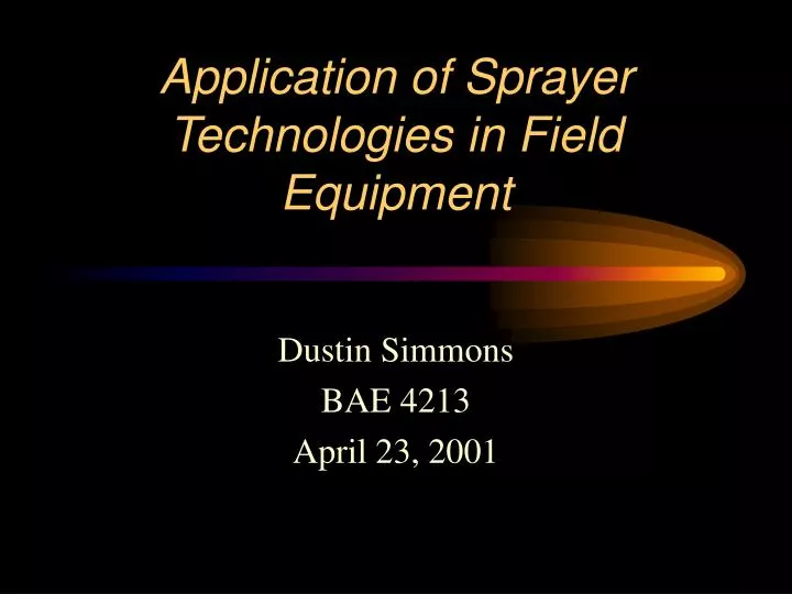 application of sprayer technologies in field equipment