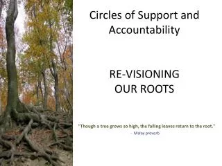Circles of Support and Accountability RE-VISIONING OUR ROOTS