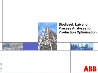 Biodiesel: Lab and Process Analyses for Production Optimisation