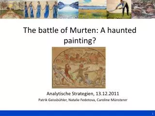 The battle of Murten: A haunted painting?