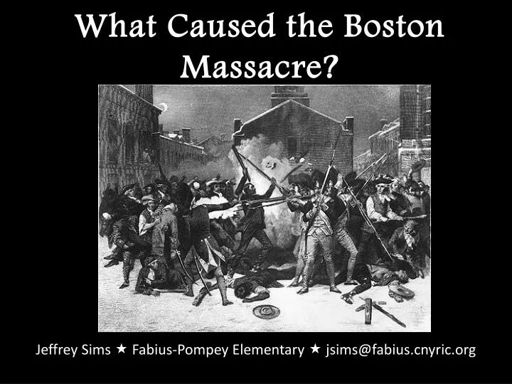 what caused the boston massacre