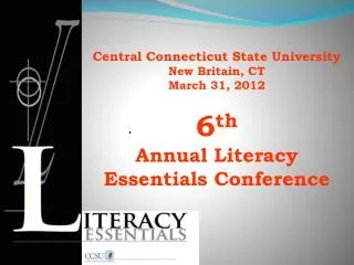6 th Annual Literacy Essentials Conference