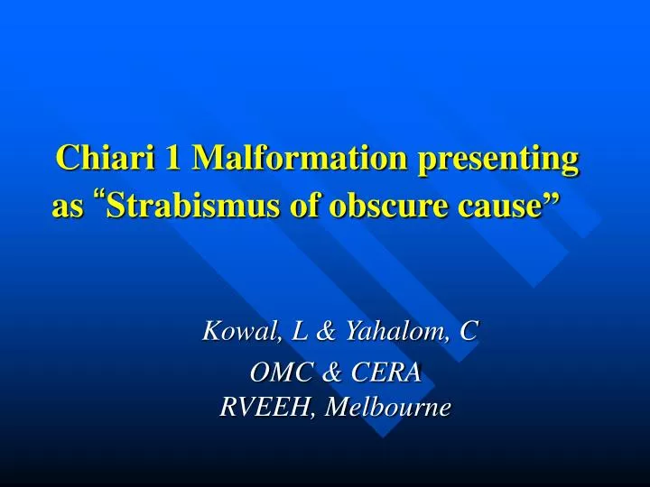 chiari 1 malformation presenting as strabismus of obscure cause