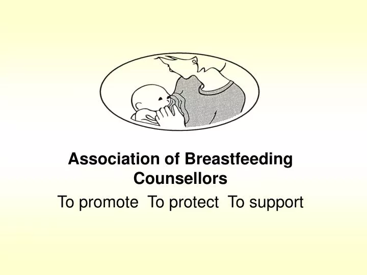 association of breastfeeding counsellors to promote to protect to support