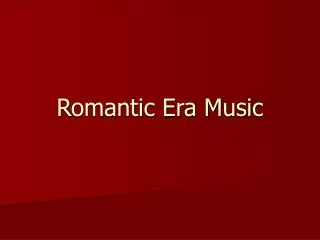 Romantic Era Music