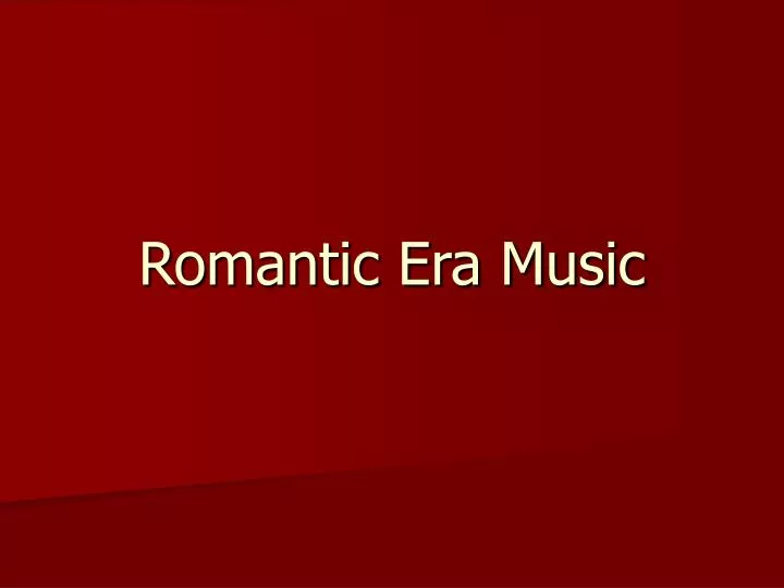 romantic era music