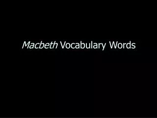 Macbeth Vocabulary Words