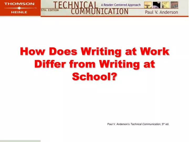 how does writing at work differ from writing at school
